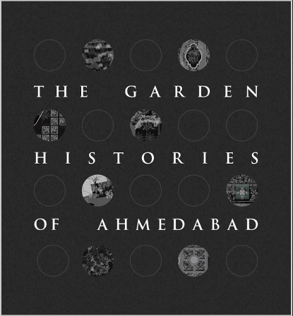 The Garden Histories of Ahmedabad