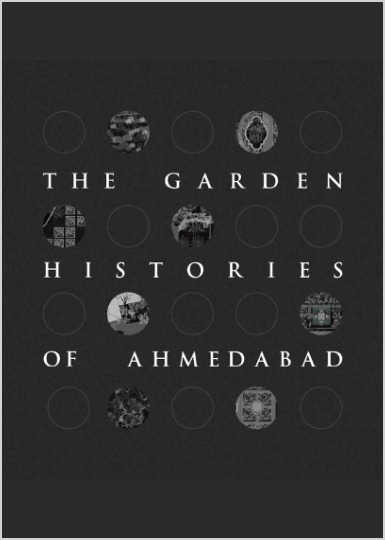 The Garden Histories of Ahmedabad